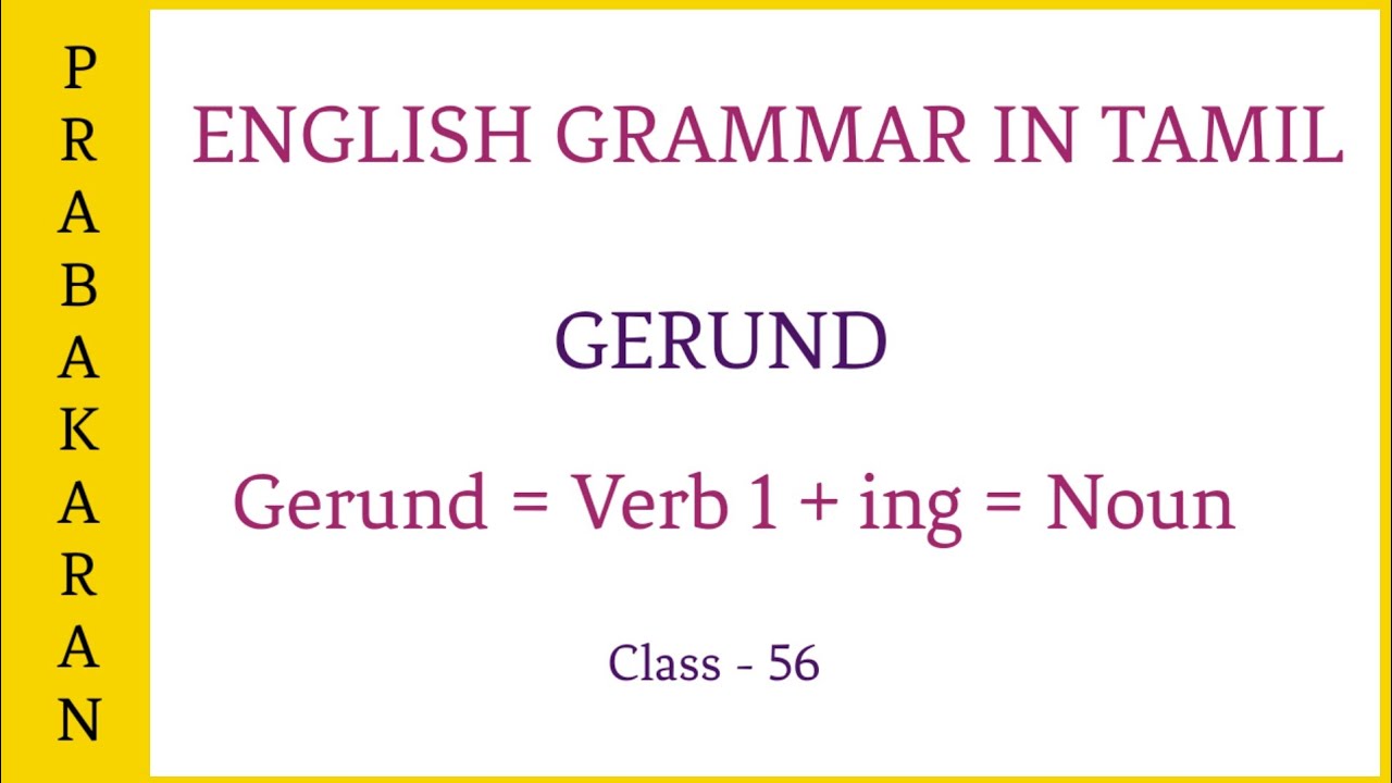 Gerund | Usage Of Gerund | In Tamil | Class - 56