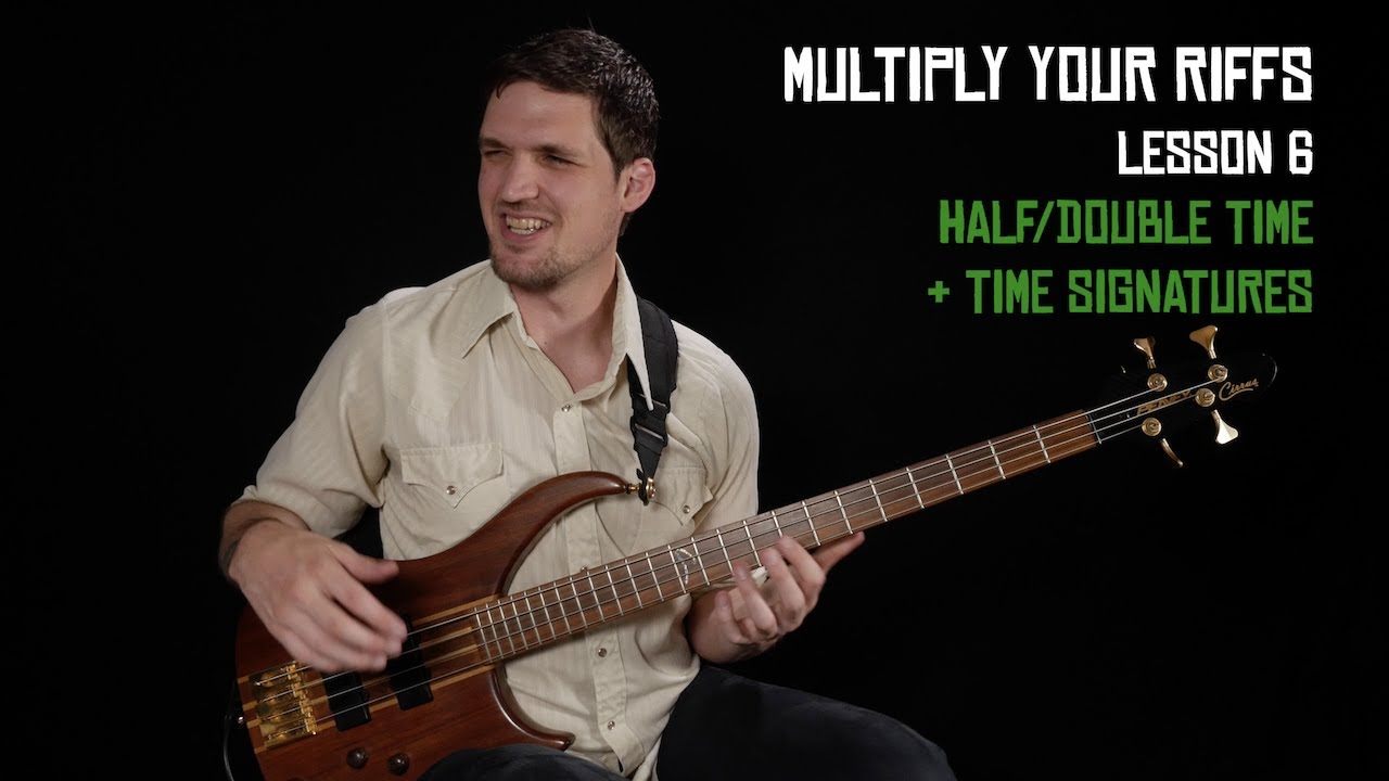 Half + Double Time - Multiply Your Riffs (6/6)