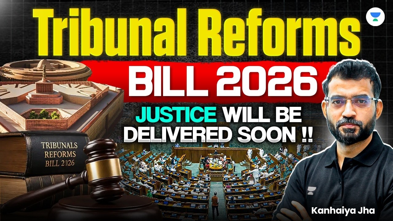 Tribunals Reforms Bill 2026 Explained | National Tribunals Commission & Key Changes | UPSC