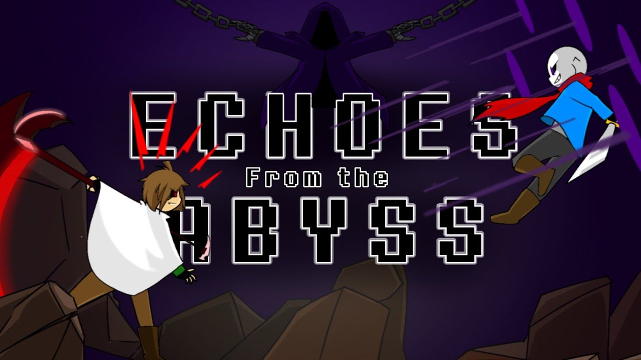 Echoes from the Abyss | Element!Sans vs Element!Chara