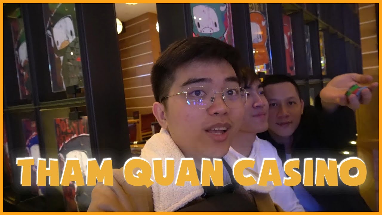 VLOG #4: THAM QUAN CASINO C&Ugrave;NG LEVI V&Agrave; THẦY GI&Aacute;O BA