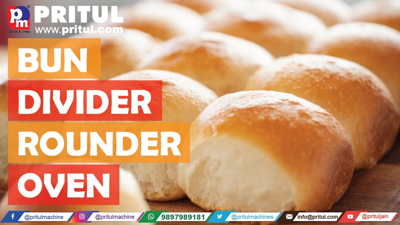 How to make 10-100gms Buns? Mixer, Divider, Rounder, Proofer & Oven. Call 9897989181