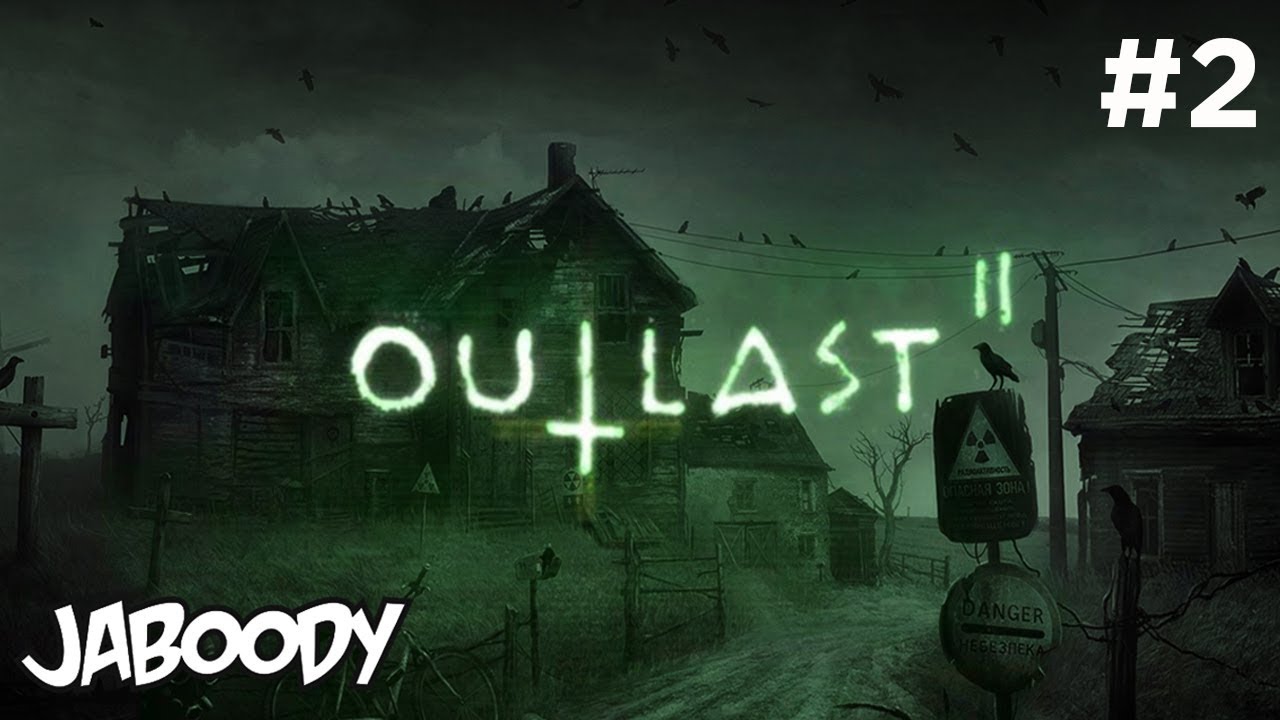 Outlast 2 Part 2 - The Jaboody Show