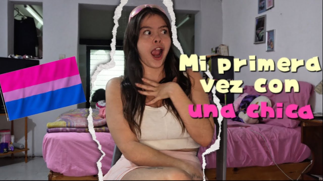 Mi PRIMERA VEZ con una MUJER 😳👙 + c&oacute;mo supe que era BISEXUAL 👩&zwj;❤️&zwj;💋&zwj;👩💘