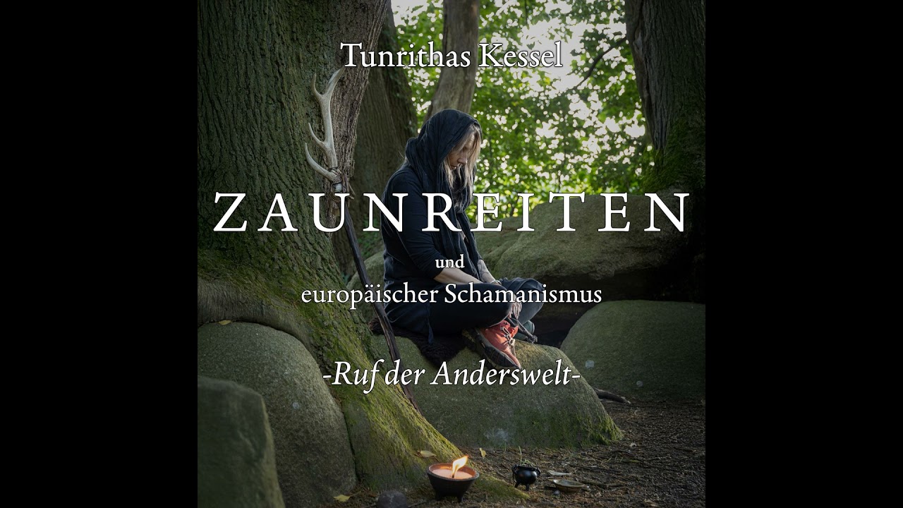 Zaunreiten und europäischer Schamanismus – Ruf der Anderswelt