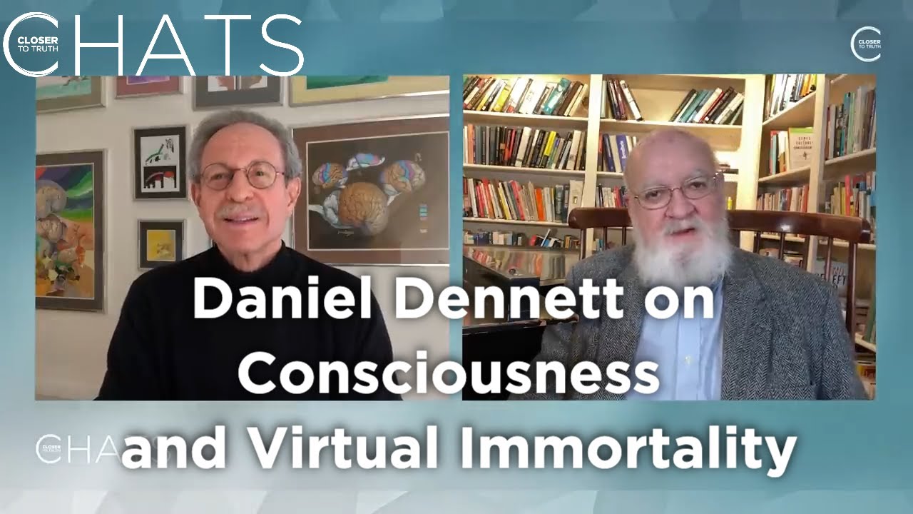 Daniel Dennett on Consciousness, Virtual Immortality, and Panpsychism | Closer To Truth Chats