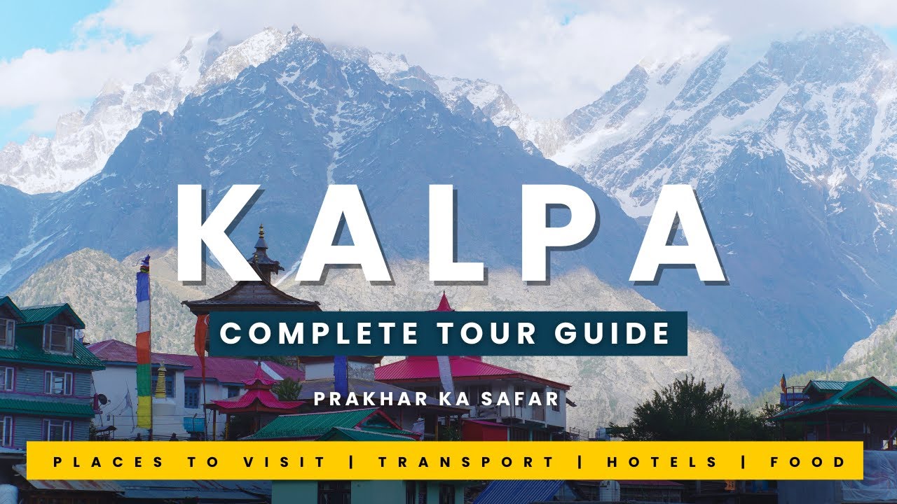 Explore Kalpa Like Never Before! | Kalpa travel guide | hidden gems of India | Kalpa itinerary
