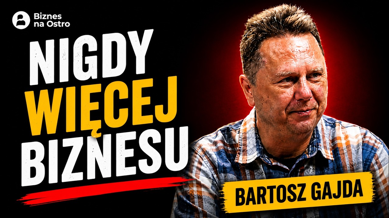 Gdybym dziś miał otwierać biznes&hellip; NIE ZROBIŁBYM TEGO | BARTOSZ GAJDA szczerze o biznesie