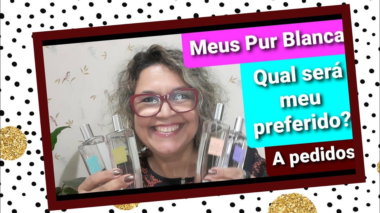 Pur Blanca Resenha Avon. Todos que eu tenho da linha. E meu ranking. A Pedidos. Vem ver!