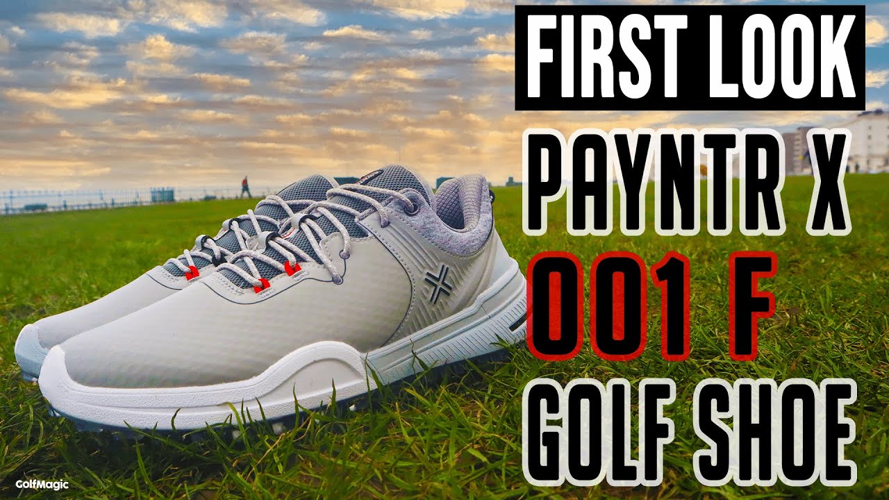 NEW PAYNTR X 001 F Golf Shoe | PAYNTR Golf First Look | GolfMagic.com