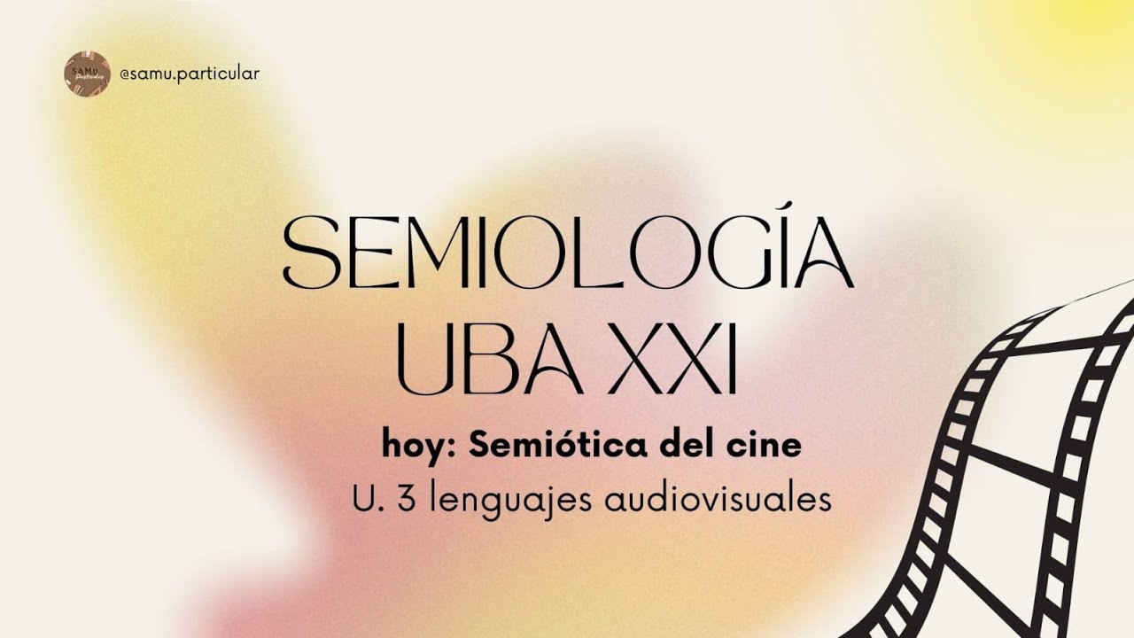 Semiología UBA XXI - Semiótica del cine 