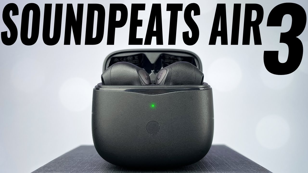 ANOTHER UPGRADE! SoundPEATS Air3 (Compared To TrueAir2 & 2+)