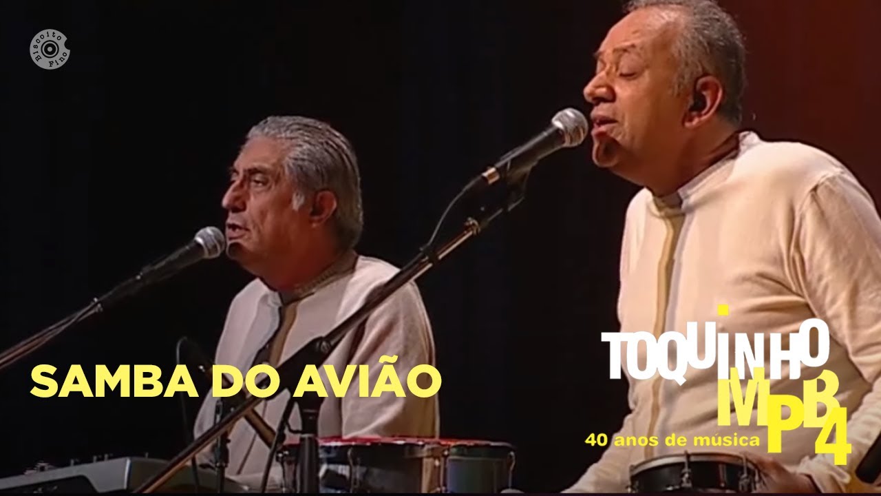 Samba do Avião | Toquinho e MPB4 Ao Vivo