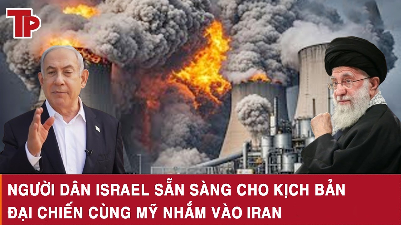 Chấn động: Người dân Israel sẵn sàng cho kịch bản đại chiến cùng Mỹ nhắm vào Iran