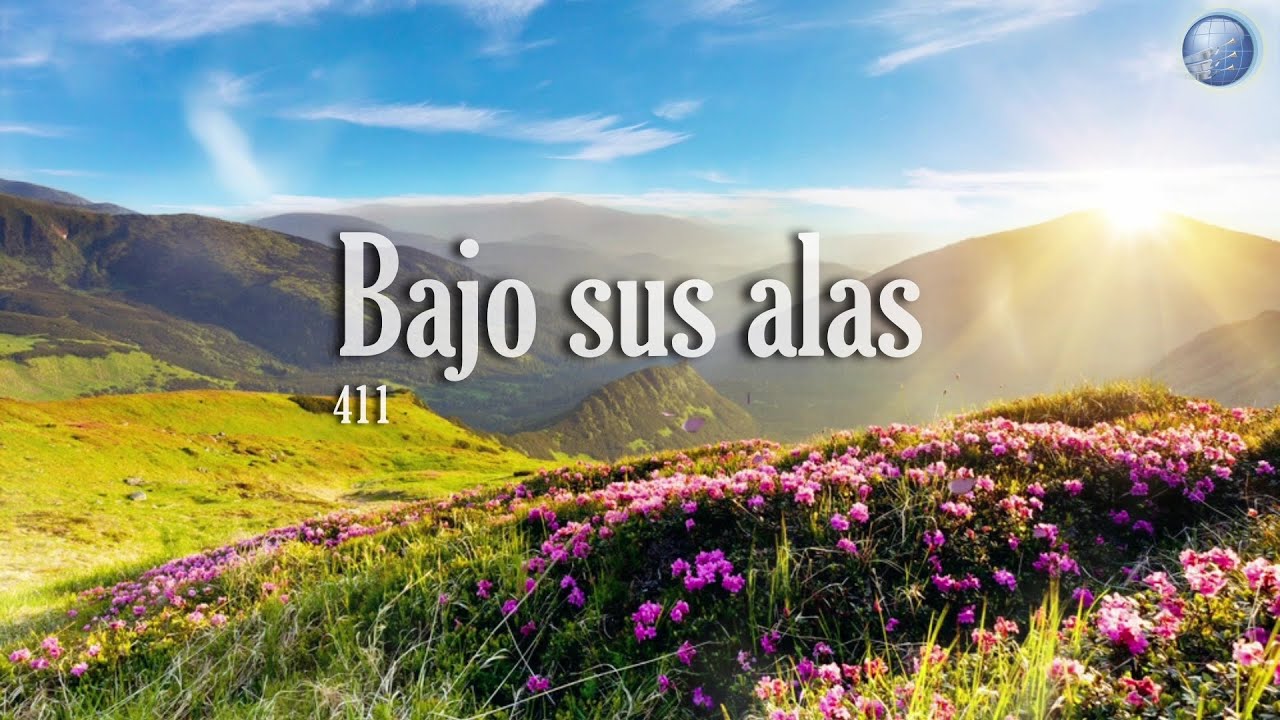 411. Bajo sus alas - Red ADvenir Himnos