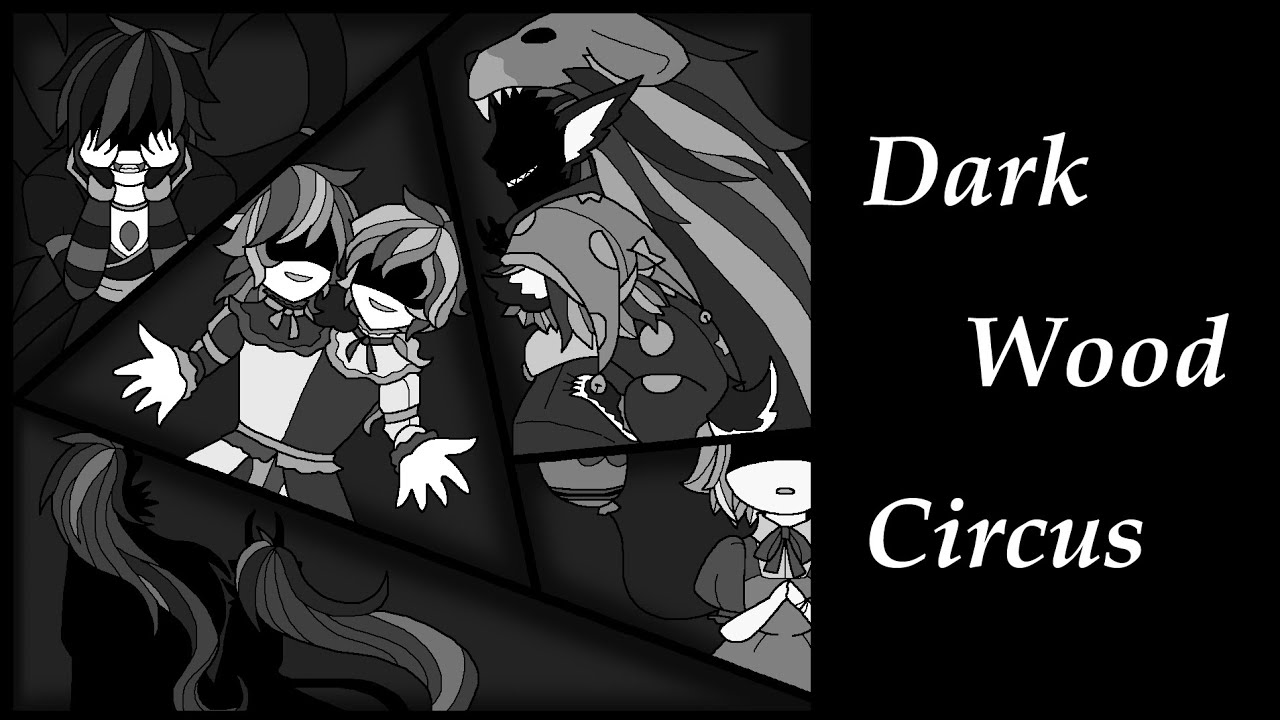 🌲🌲 Dark Wood Circus 🌲🎪🌲 [OC Amv/Animation meme + Self lyrics | Read Description]