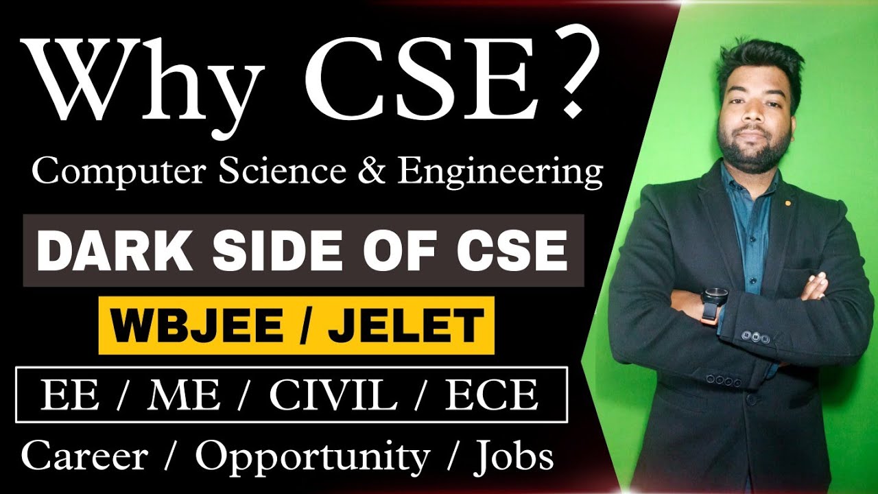 Why CSE? JELET & WBJEE Dark Side of CSE Branch | Why Not EE/ME/Civil/ECE? Career, Opportunity & Jobs