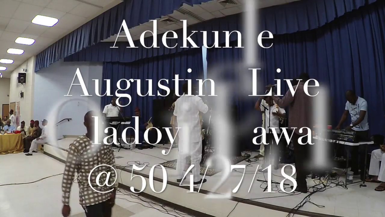 Adekunle Augustine Live for Oladoyin Lawal @ 50  4/27/18