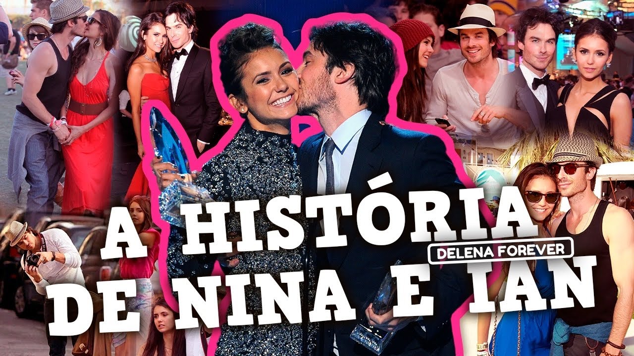 NINA DOBREV E IAN SOMERHALDER: A TIMELINE DO CASAL VAMPIRE DIARIES