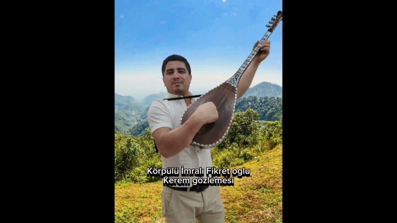 İmrali Fikretoqlu Kerem Gözellemesi