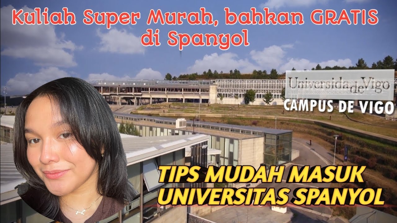 Kuliah Super Murah, bahkan GRATIS di Spanyol. Tips Mudah Masuk Universitas Spanyol.