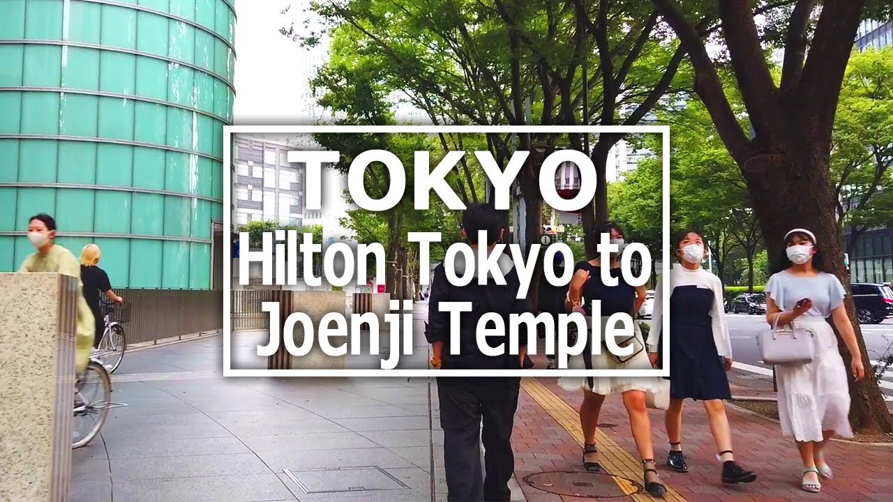 [Tokyo Walk] Hilton Tokyo hotel in Nishi-Shinjuku to Joenji Temple (August,2021)