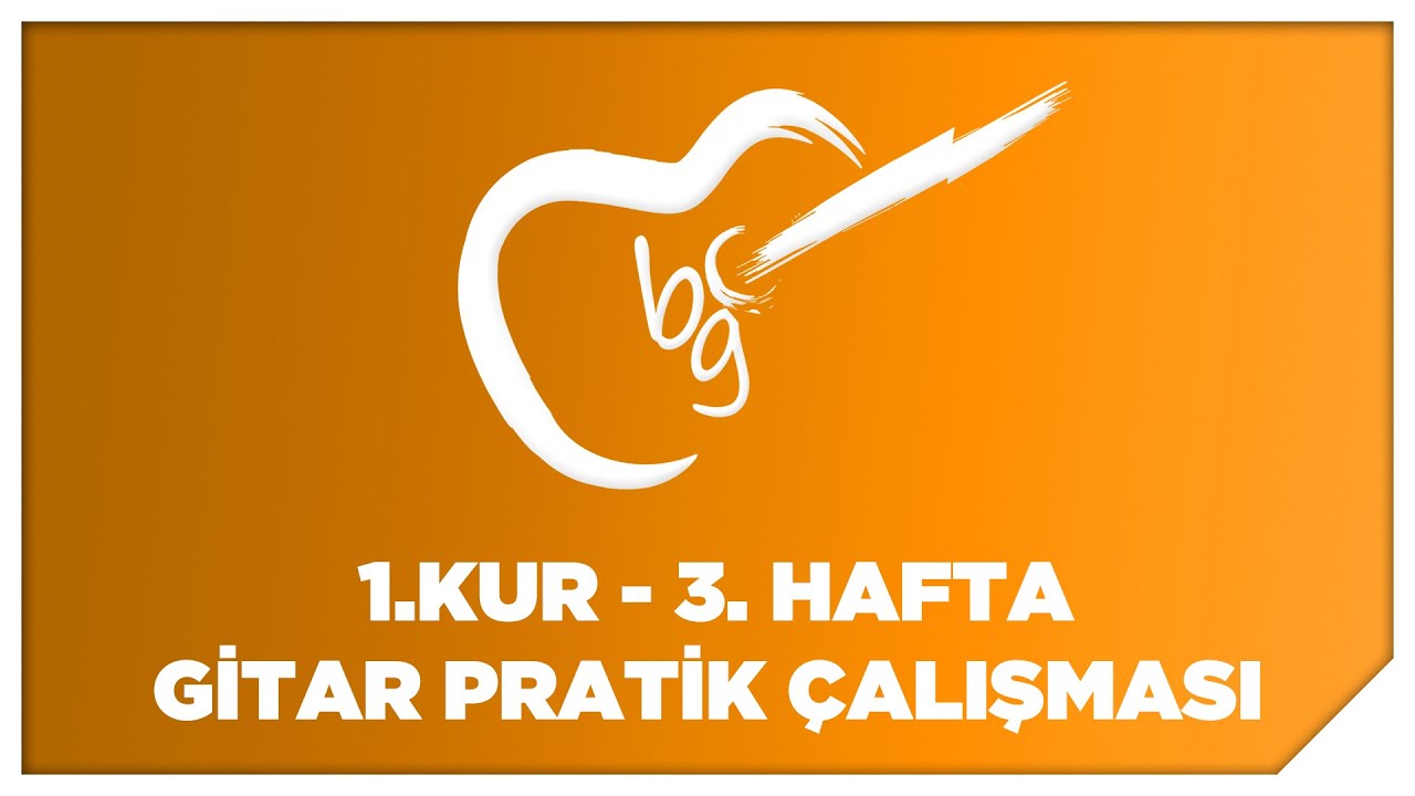 03/07 Gitar Pratik Çalışması (K.G.Ç.İ. 1. Kur)