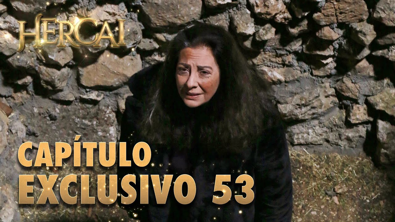 Hercai - Capítulo Exclusivo 53