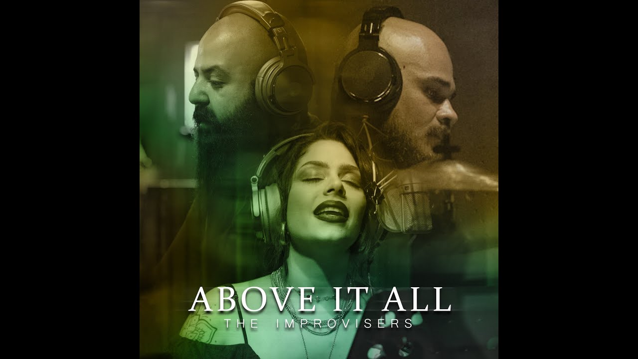 THE IMPROVISERS - ABOVE IT ALL | OFFICIAL VIDEO