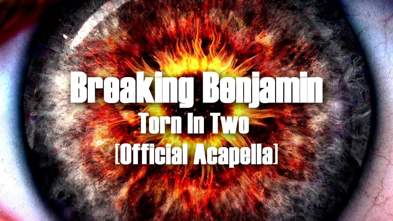 Breaking Benjamin - Torn In Two [Official Acapella]