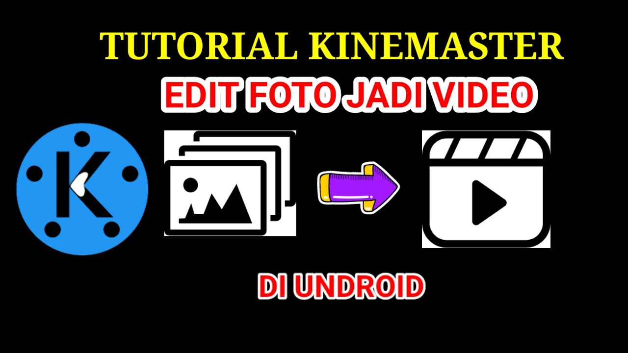 CARA EDIT FOTO MENJADI VIDEO DI KINEMASTER||2025