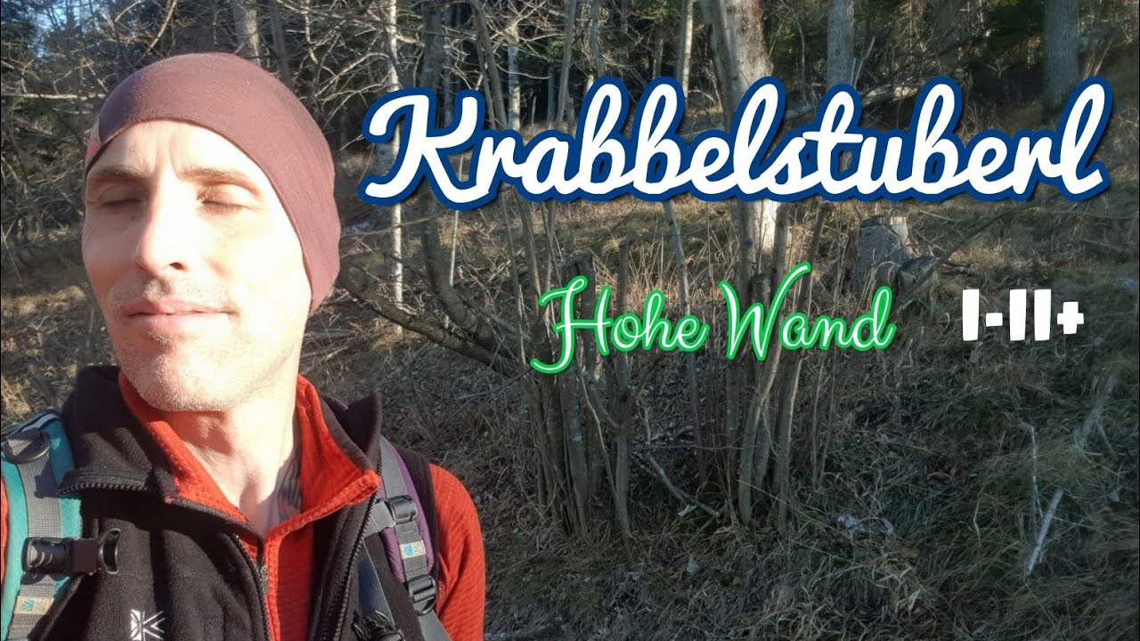 Krabbelstuberl (I - II+) Hohe Wand