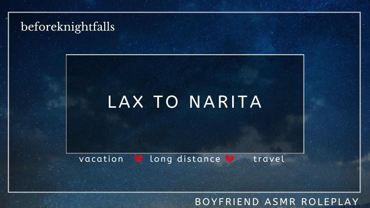 ASMR: lax to narita