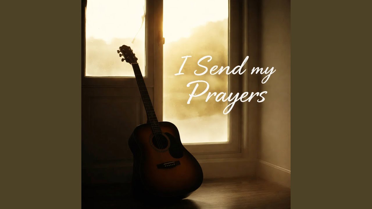 I Send My Prayers
