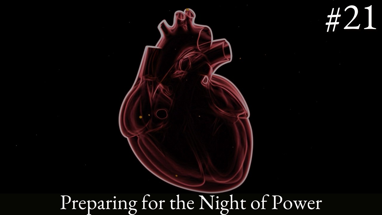 Preparing for the Night of Power | Journey Into the Heart Ep. 21 | Mufti Azeemuddin | Ramadan 2026