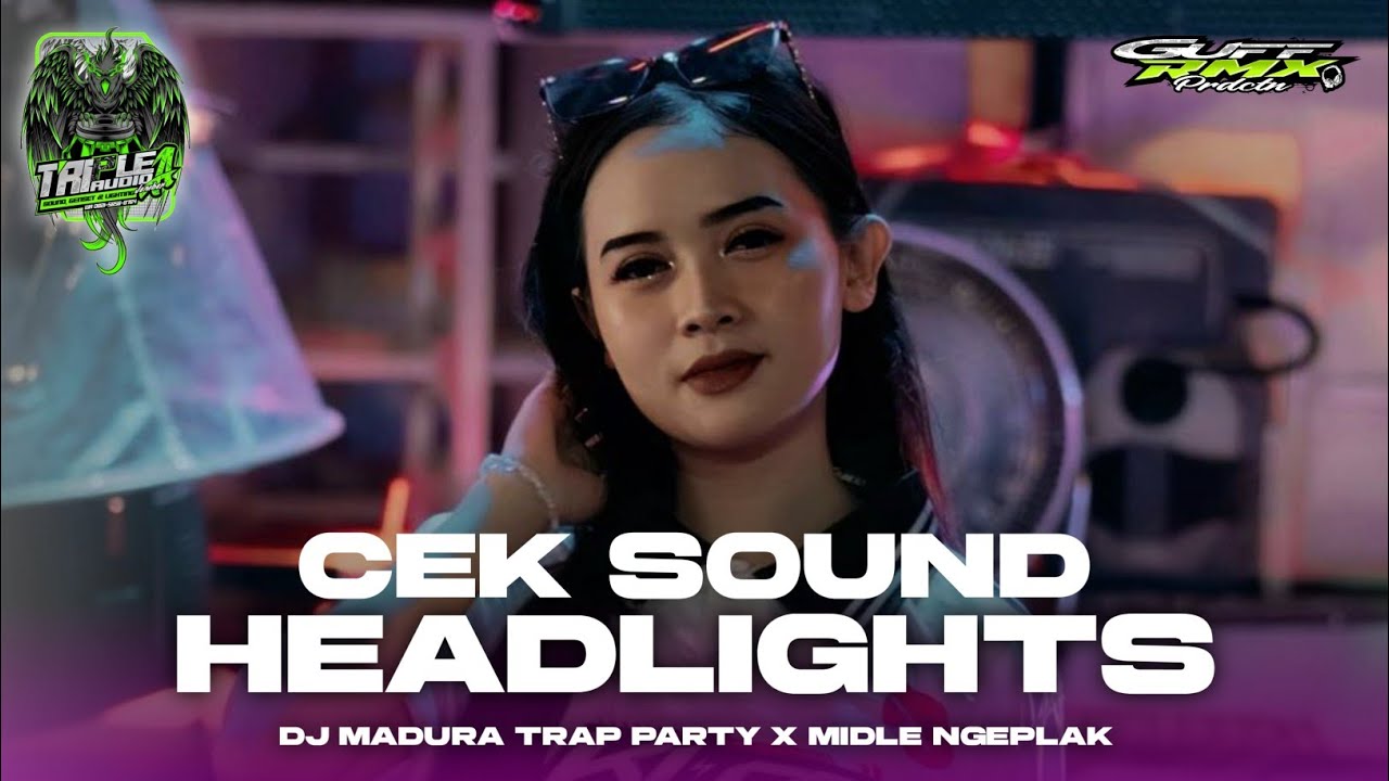 DJ CEK SOUND || HEADLIGHTS - TRIPLE A X BREWOG AUDIO !!