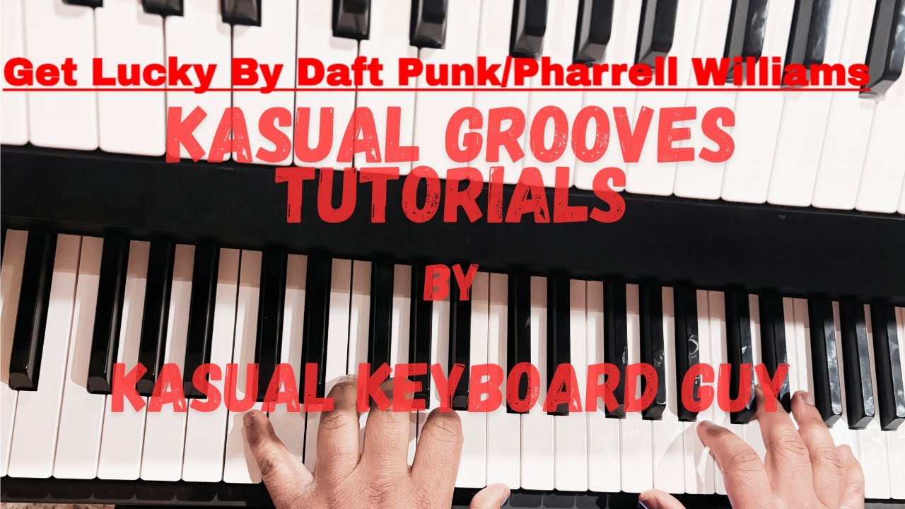 Learn Get Lucky in 3 Minutes - Kasual Groove Piano Tutorial