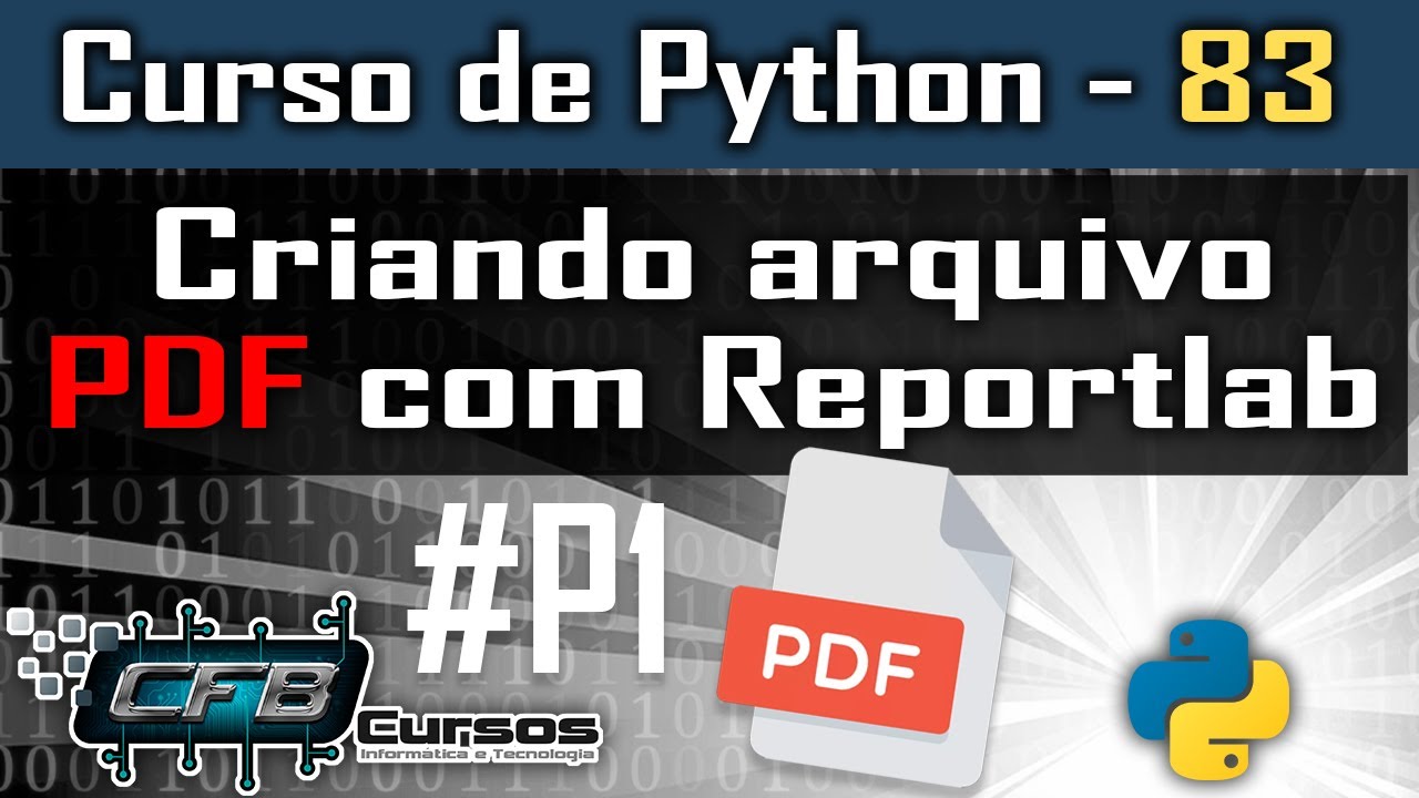 Criando arquivos PDF em Python com Reportlab #P1 - Curso de Python #83