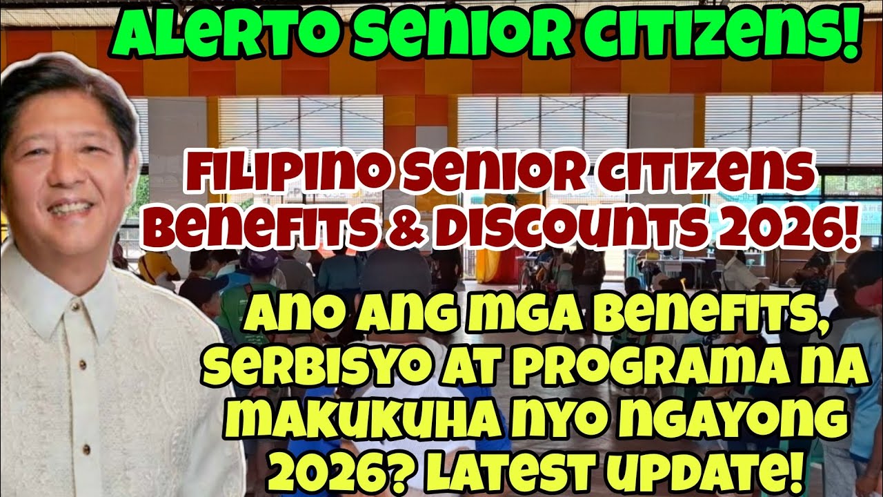 ✅️FILIPINO SENIOR CITIZENS BENEFITS & DISCOUNTS! 2026 LATEST UPDATE! ANO ANG MAKUKUHA SA GOBYERNO?