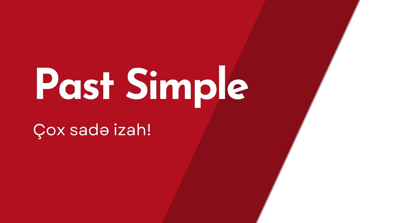 Past Simple - ən asan izah! | İngilis dili dərsləri
