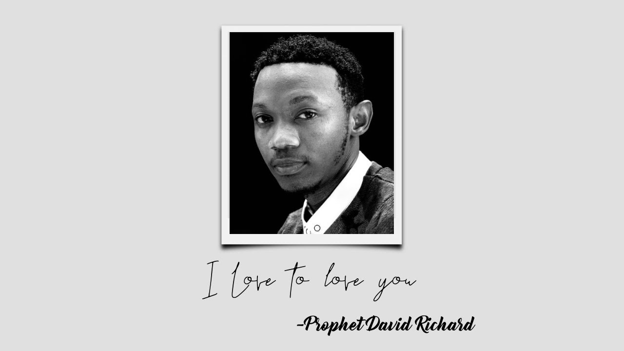 Prophet David Richard - Love To Love You (Official Audio)