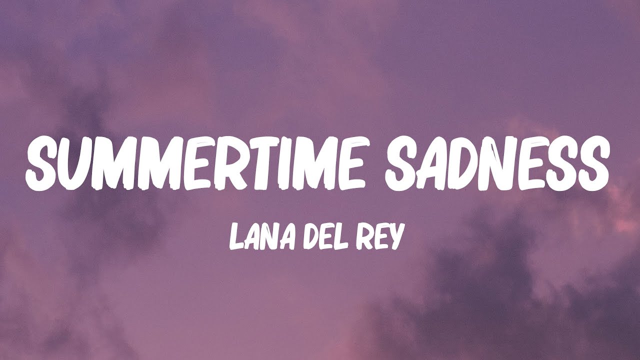 Lana Del Rey - Summertime Sadness (Lyrics)