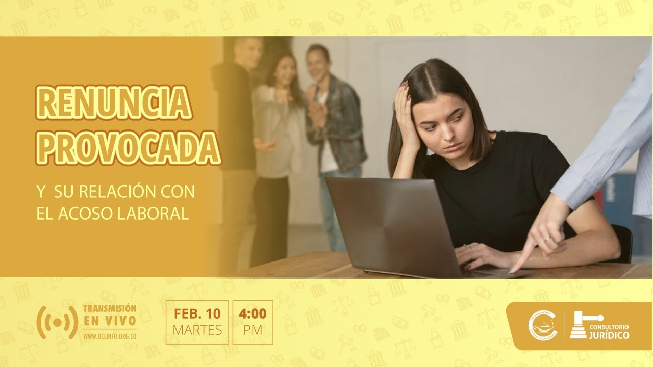 🚫 ¿Te obligan a renunciar? Acoso Laboral y Renuncia Provocada ⚖️