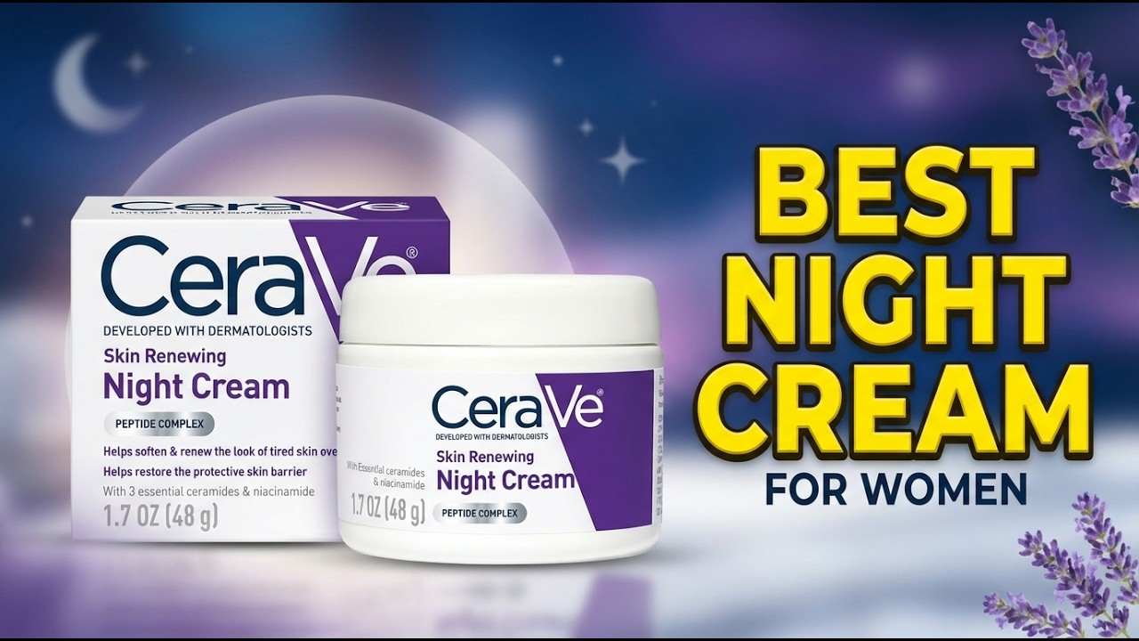 Best Night Cream for Women 2026: Top 9 Anti-Aging Creams for Radiant Skin Overnight