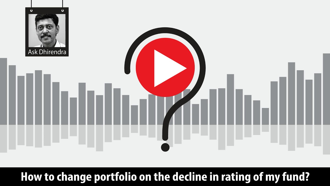 How to change portfolio on the decline in rating of my fund?