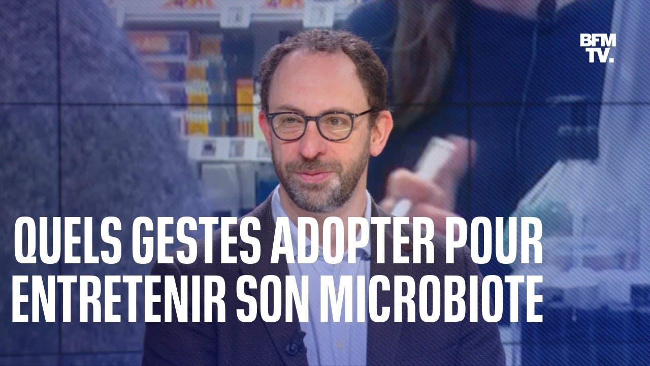 Quels sont les bons gestes à adopter pour un microbiote en bonne santé?