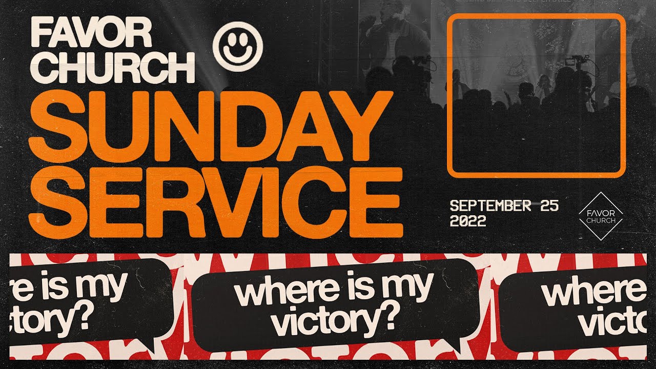 (FULL SERVICE) Where’s My Victory? // Favor Church // September 25