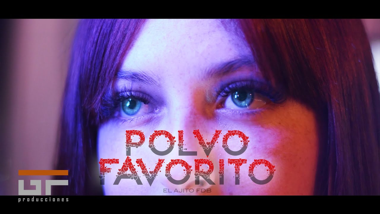 El Ajito FDB - Polvo favorito (Video Oficial)