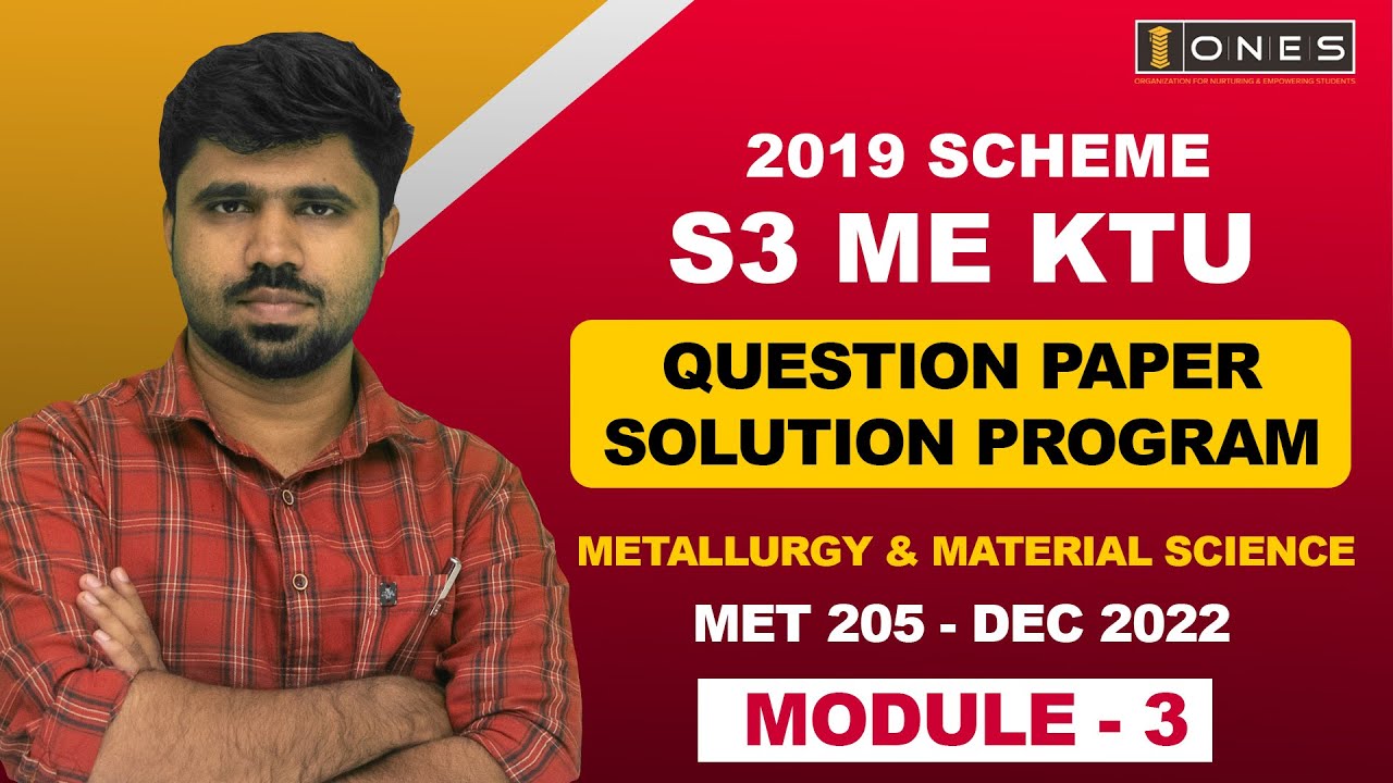 S3 KTU 2019 Scheme QP Solution | ME | Metallurgy & Material Science  | MET205 | Module 3 - DEC 2022