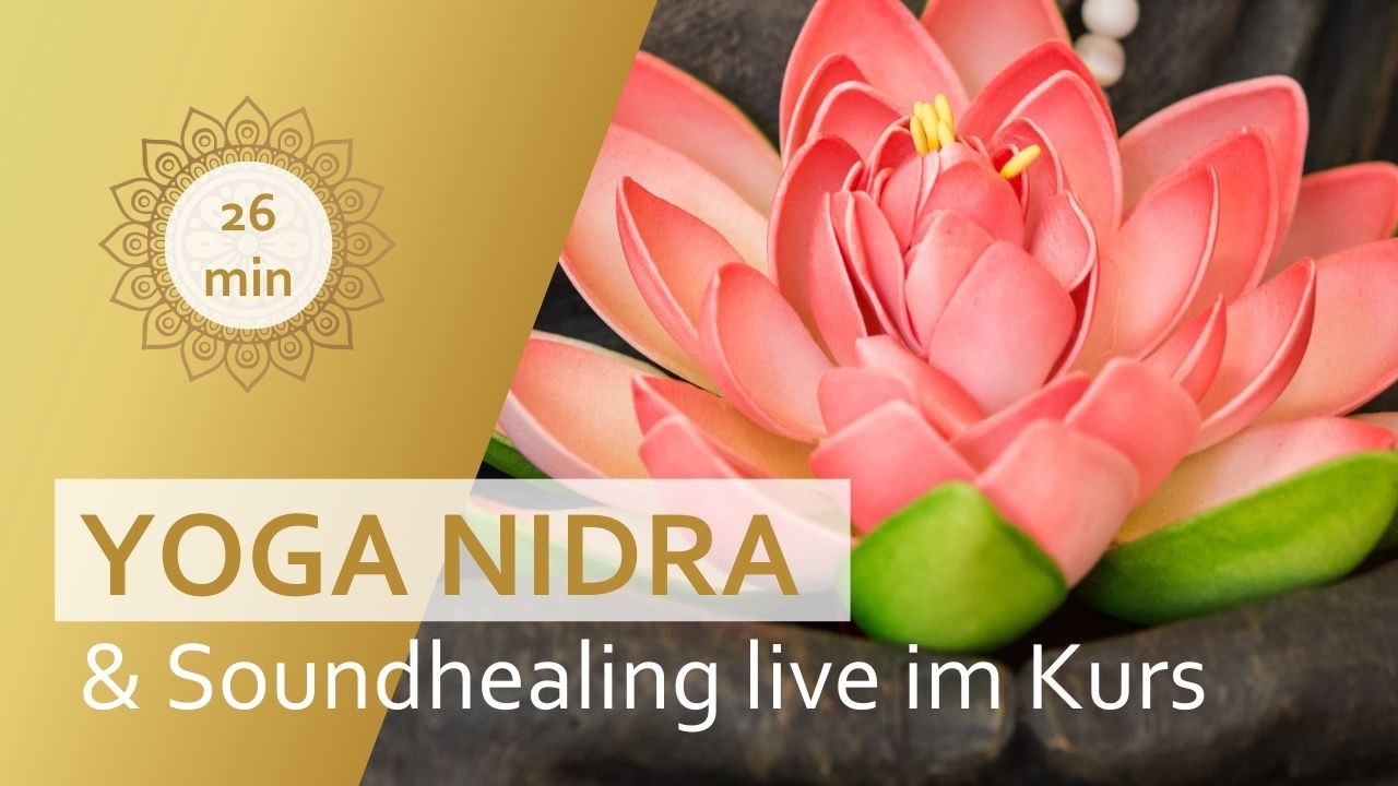 Yoga Nidra & Soundhealing live im Kurs